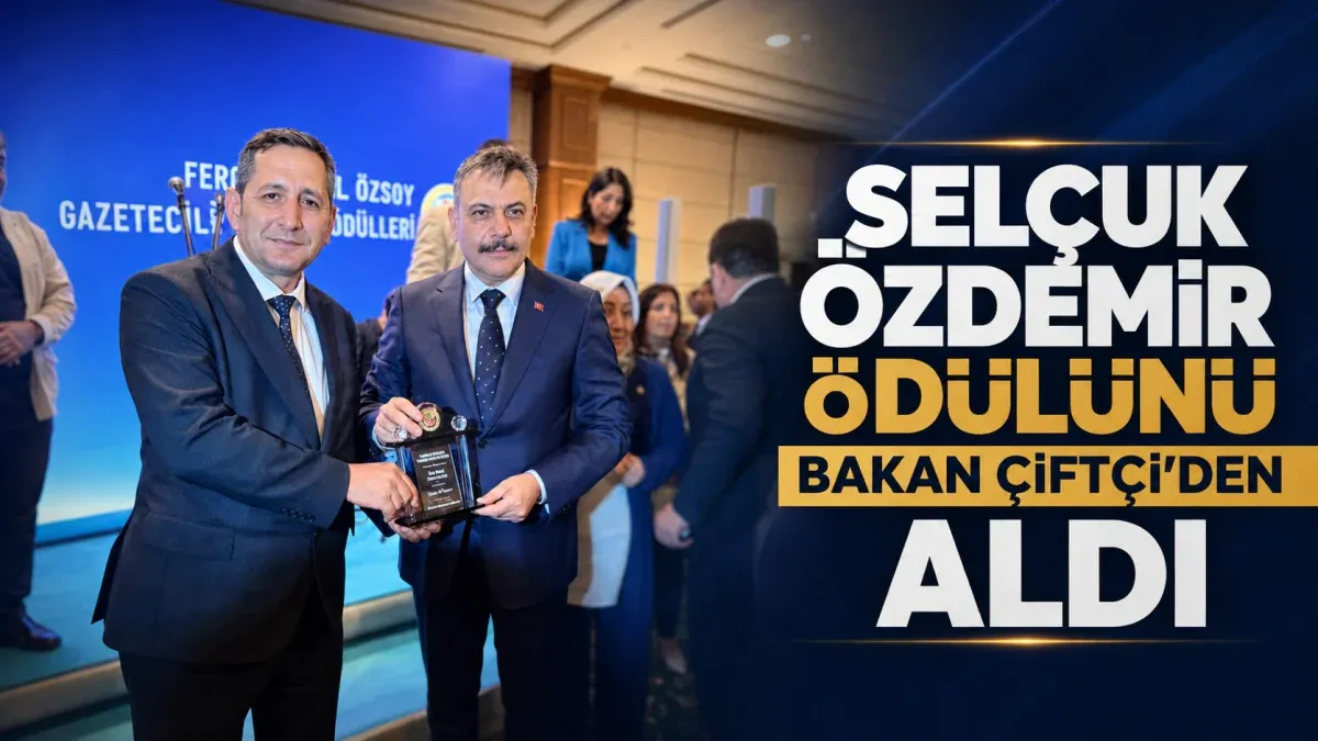 Özdemir Ödülünü İçişleri Bakanı Mustafa Çiftçi’den Aldı