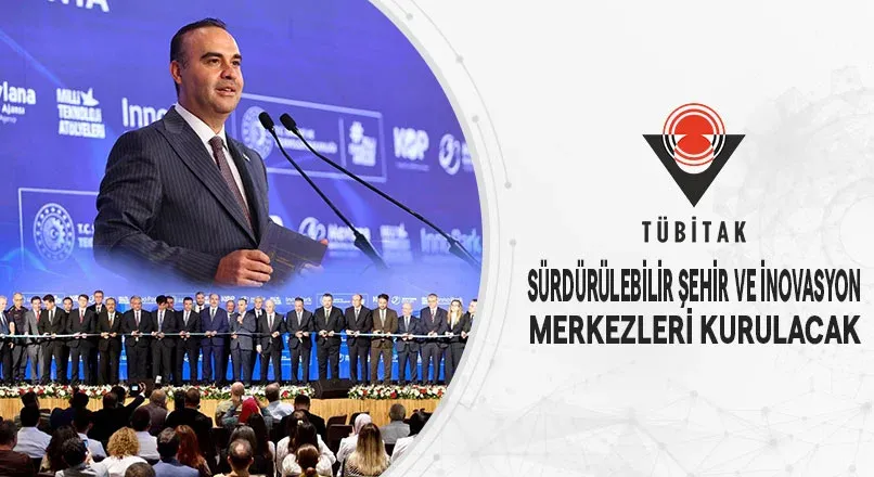 Sürdürülebilir Şehir Ve İnovasyon Merkezleri Kurulacak