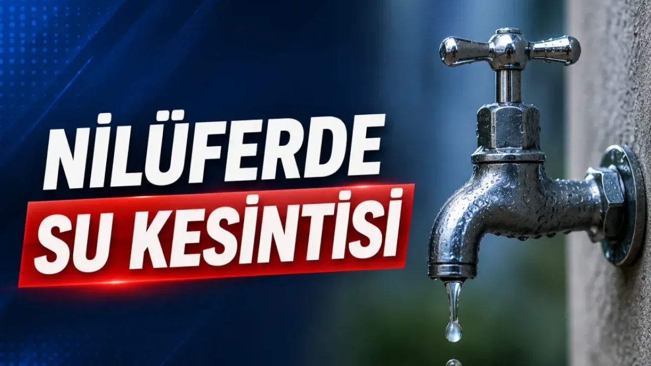 Nilüfer Doğanköy'de yarın 9 saatlik su kesintisi