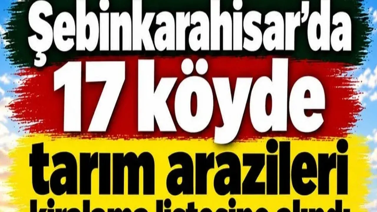 Şebinkarahisar'da 17 köyde tarım arazileri kiraya çıkarıldı