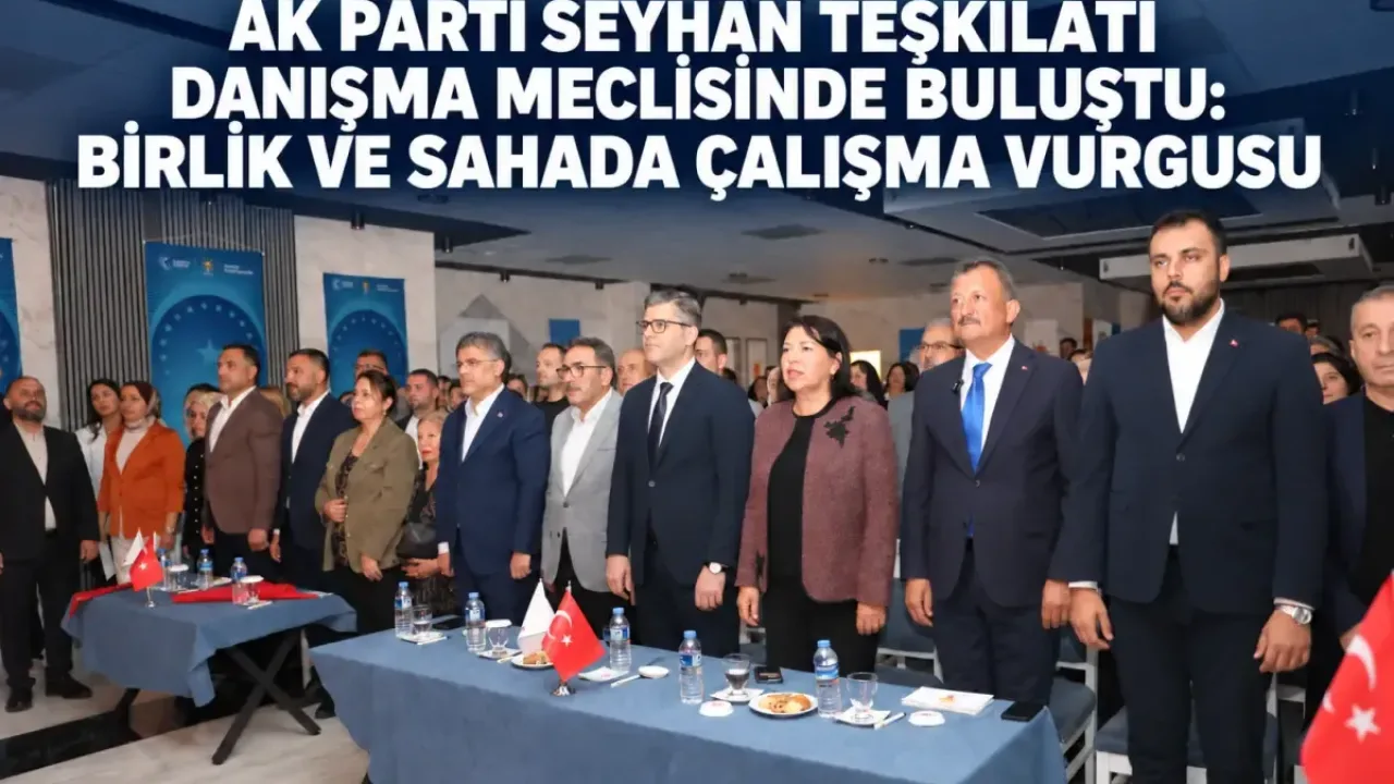AK Parti Seyhan Danışma Meclisi'nde teşkilat çalışmaları