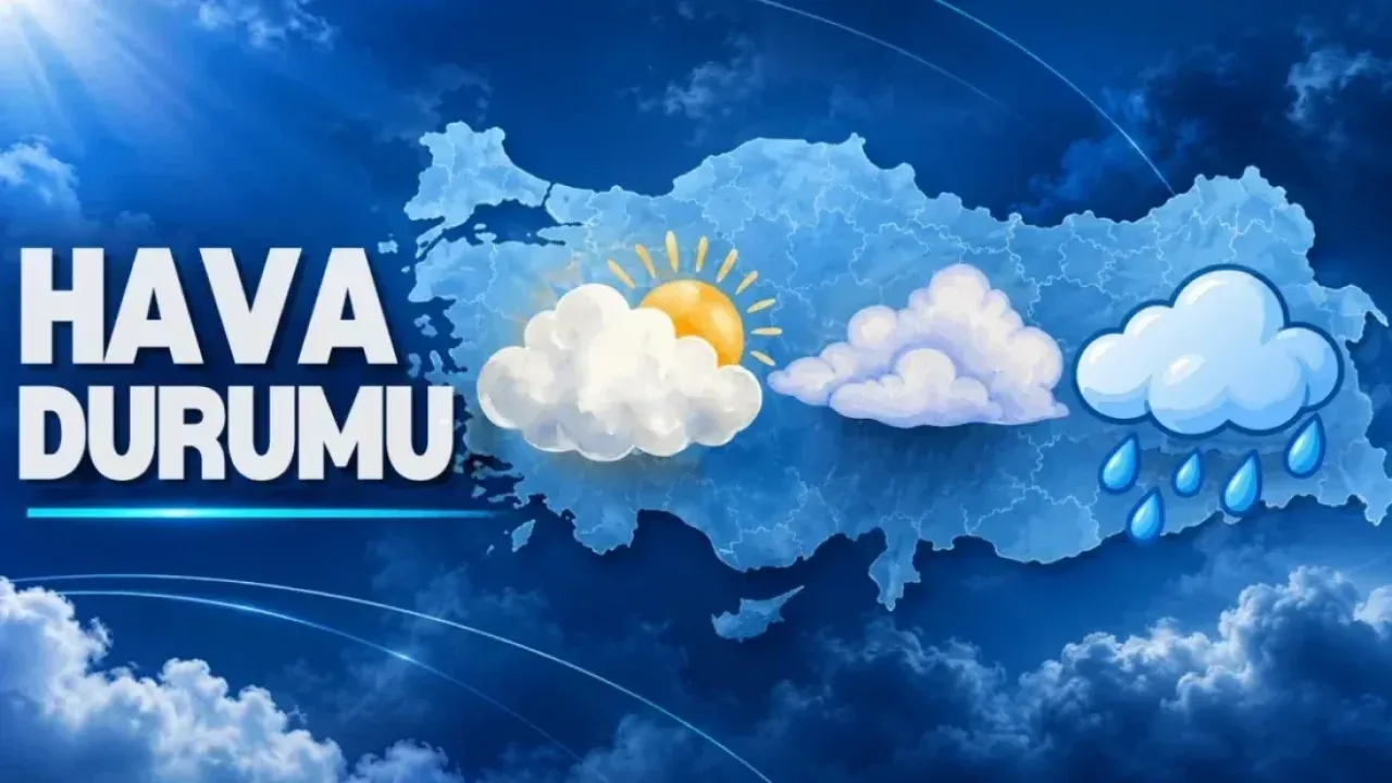 Bugün hava nasıl olacak?