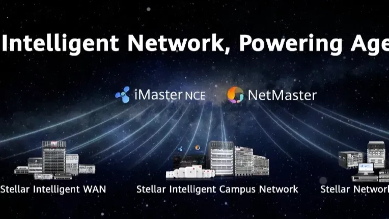 Huawei, Avrupa bölgesi için geliştirilmiş stellar akıllı ağ