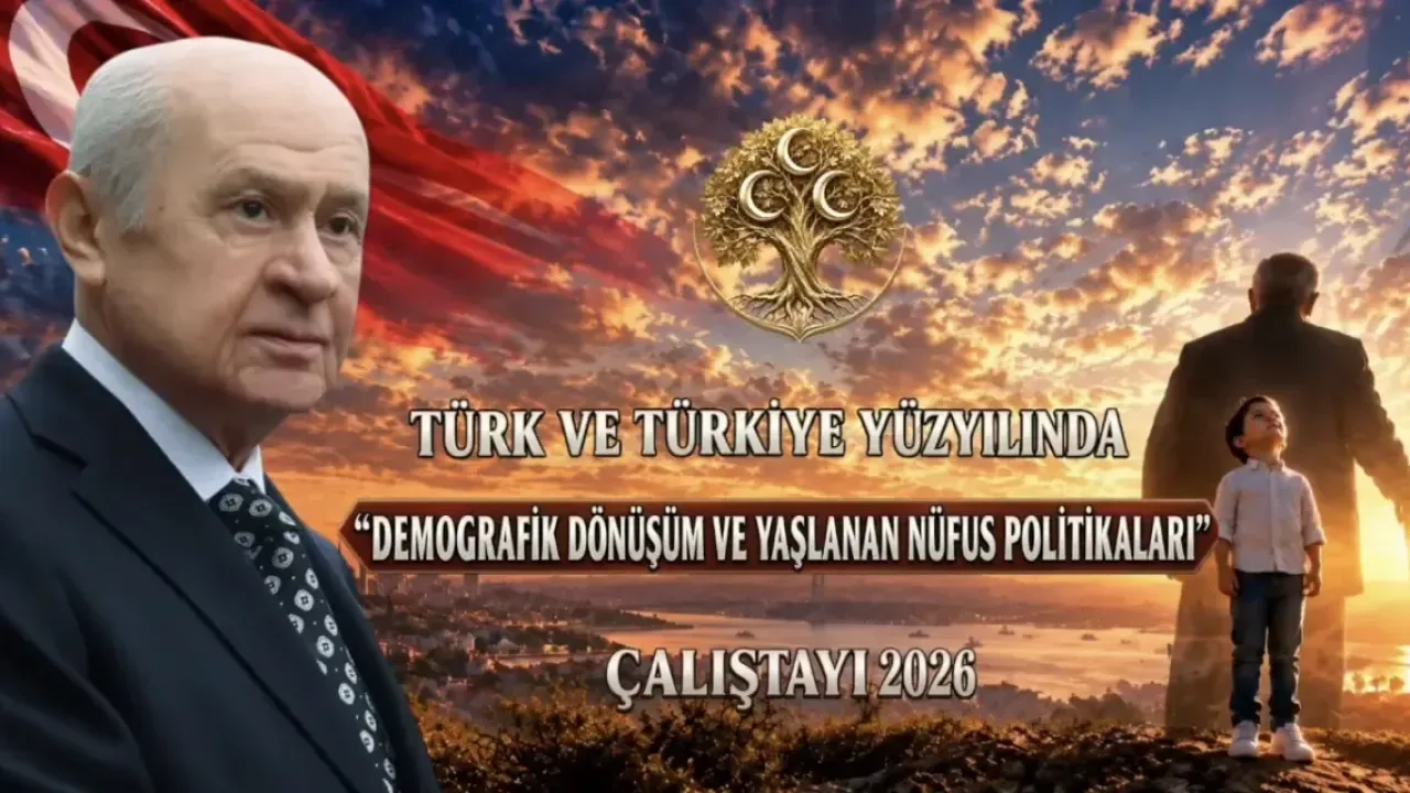 MHP’nin Demografik Dönüşüm Çalıştayı Ankara’da yapıldı