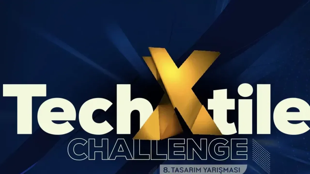 TECHXTILE Challenge'da başvuru süresi uzatıldı