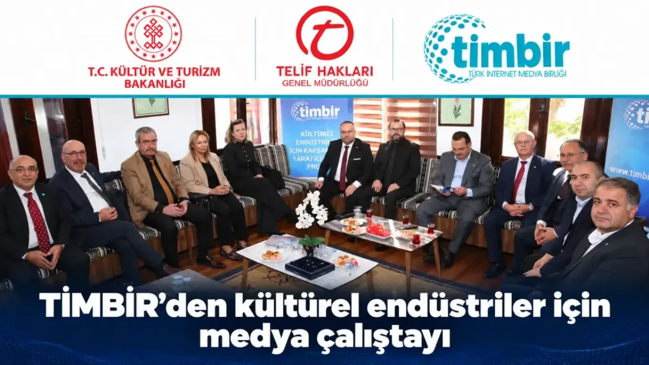 TİMBİR’den kültürel endüstriler için medya çalıştayı
