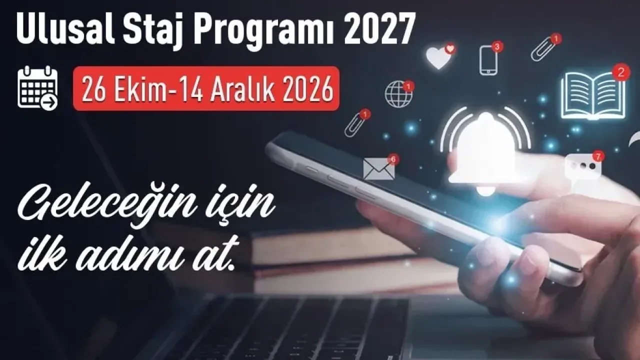 Ulusal Staj Programı 2027 başvuruları için son gün 14 Aralık
