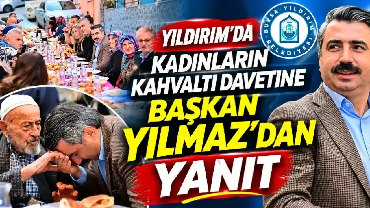 Yıldırım’da kadınların kahvaltı davetine Başkan Yılmaz’dan yanıt